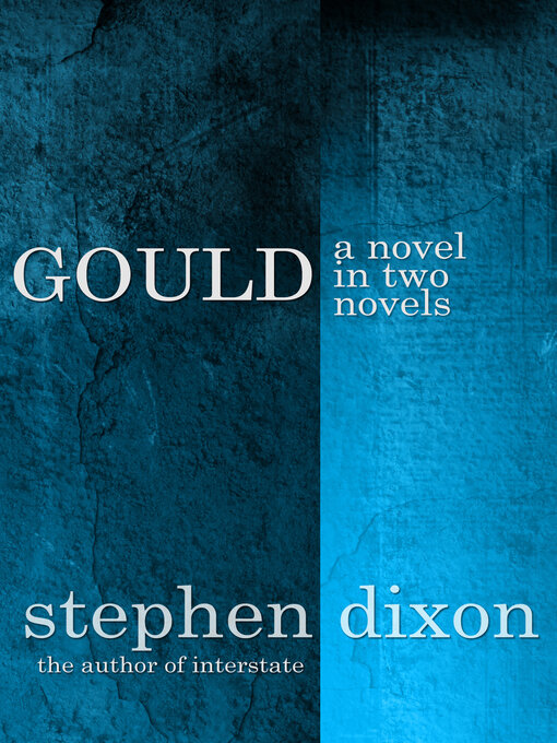 Title details for Gould by Stephen Dixon - Available